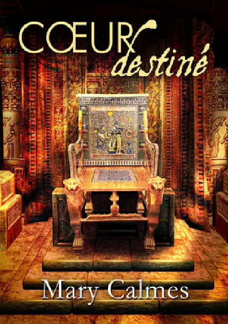 Coeur Destiné: Volume 4 by Calmes, Mary