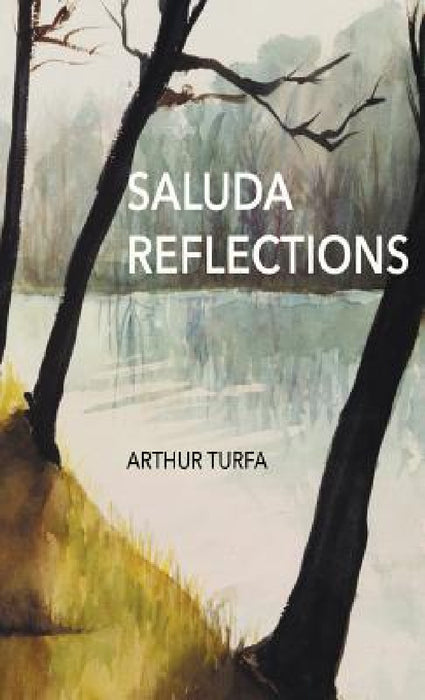 Saluda Reflections by Arthur Turfa