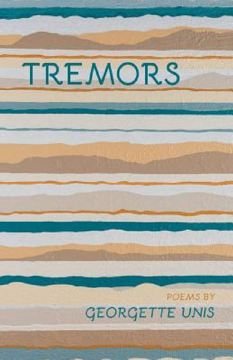 Tremors by Georgette Unis