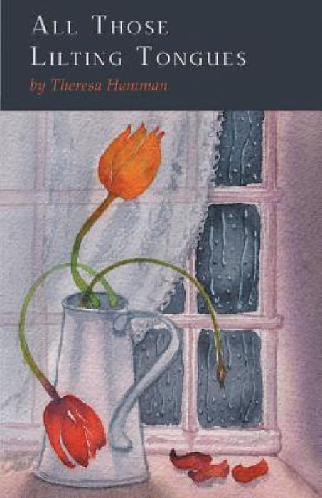 All Those Lilting Tongues by Theresa Hamman