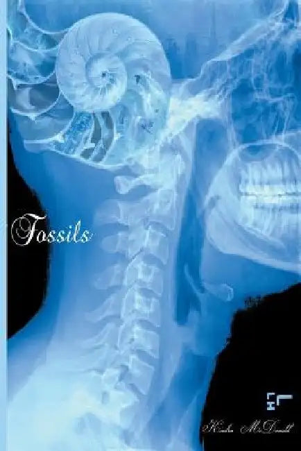 Fossils by Kindra McDonald