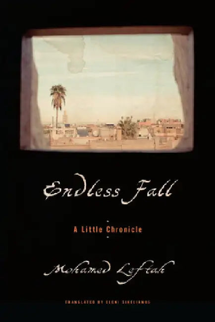 Endless Fall: A Little Chronicle by Mohamed Leftah