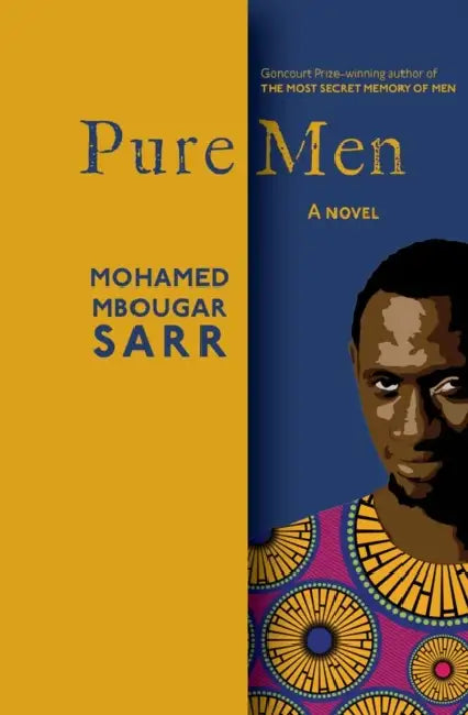 Pure Men by Mohamed Mbougar Sarr, Lara Vergnaud