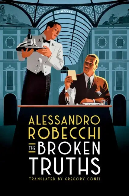 Broken Truths by Alessandro Robecchi, Gregory Conti