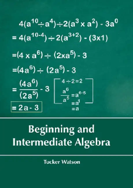 Beginning and Intermediate Algebra by Tucker Watson