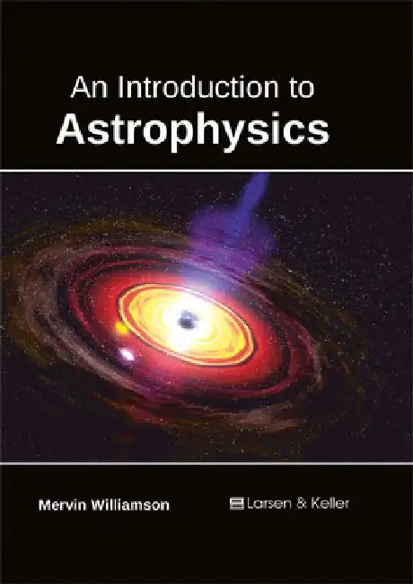An Introduction to Astrophysics by Mervin Williamson