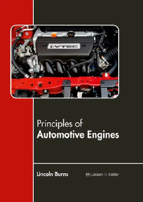 Principles of Automotive Engines by Lincoln Burns