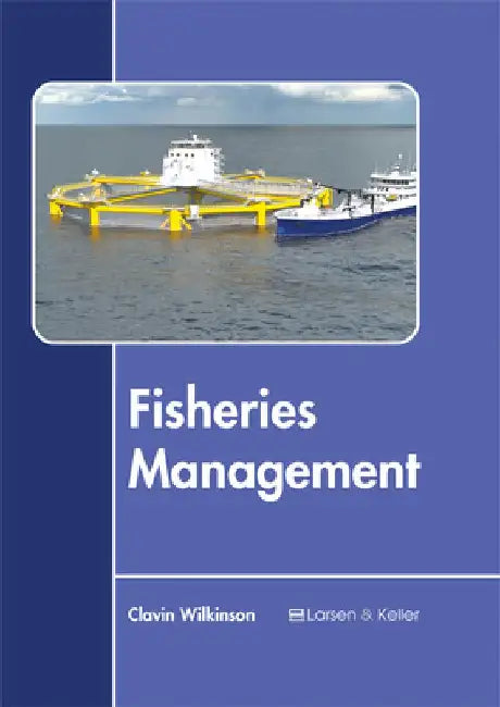 Fisheries Management by Clavin Wilkinson