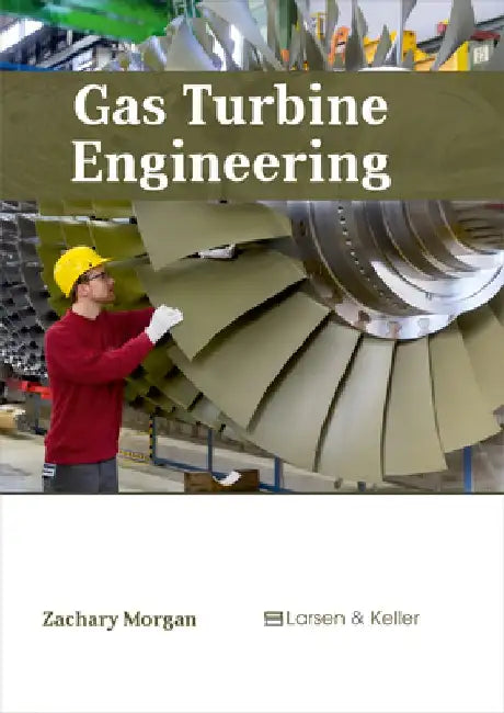 Gas Turbine Engineering by Zachary Morgan