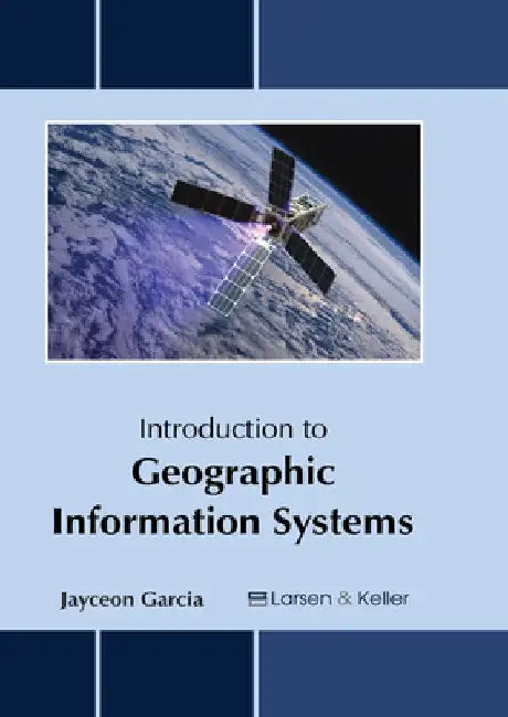 Introduction to Geographic Information Systems by Jayceon Garcia