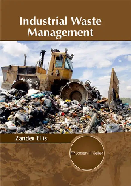 Industrial Waste Management by Zander Ellis