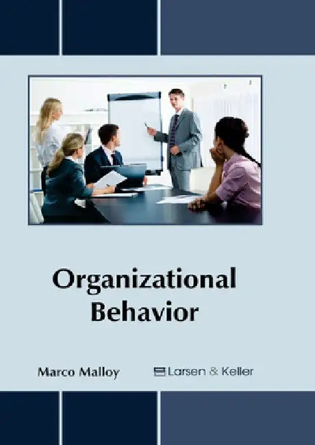 Organizational Behavior by Marco Malloy
