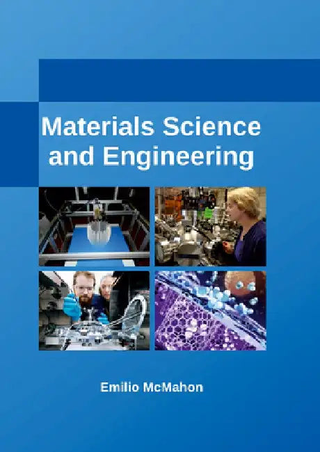 Materials Science and Engineering by Emilio McMahon