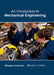 An Introduction to Mechanical Engineering by Brayden Anderson