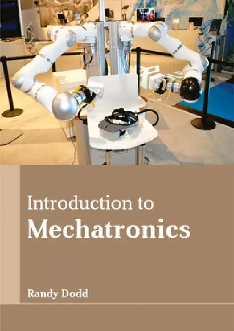 Introduction to Mechatronics by Randy Dodd