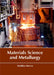 Materials Science and Metallurgy by Maddox Moran