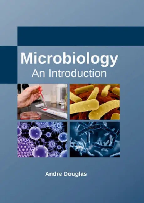Microbiology: An Introduction by Andre Douglas