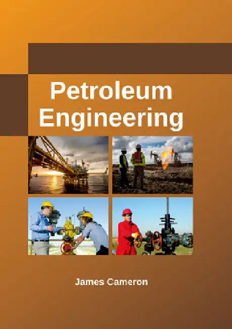Petroleum Engineering by James Cameron