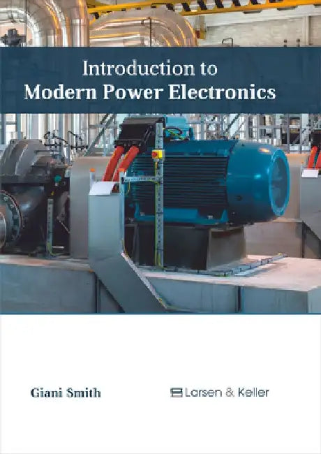 Introduction to Modern Power Electronics by Giani Smith