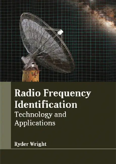 Radio Frequency Identification: Technology and Applications by Ryder Wright