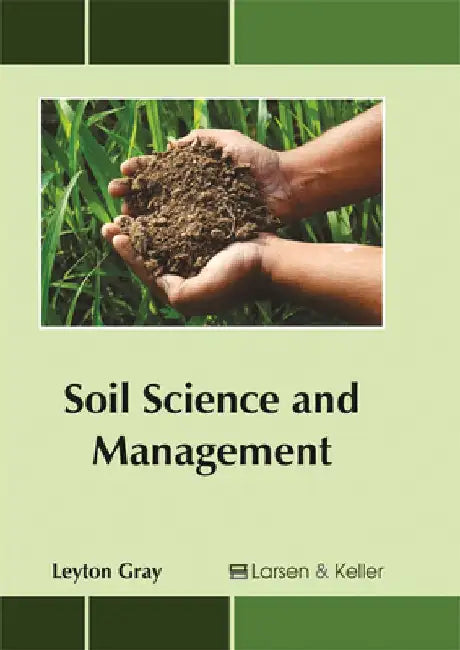 Soil Science and Management by Leyton Gray