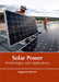 Solar Power: Technologies and Applications by Augustus Banner