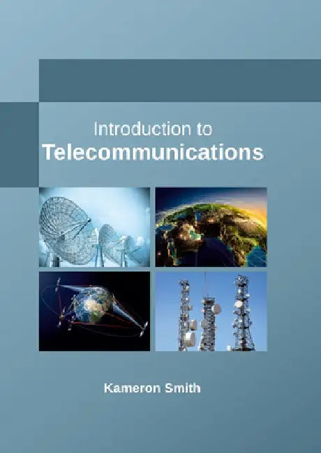 Introduction to Telecommunications by Kameron Smith