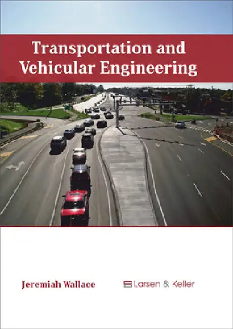 Transportation and Vehicular Engineering by Jeremiah Wallace