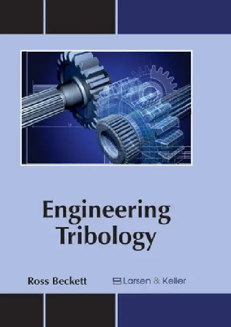 Engineering Tribology by Ross Beckett