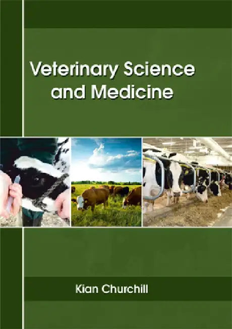 Veterinary Science and Medicine by Kian Churchill