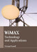 Wimax: Technology and Applications by Tristan Powell