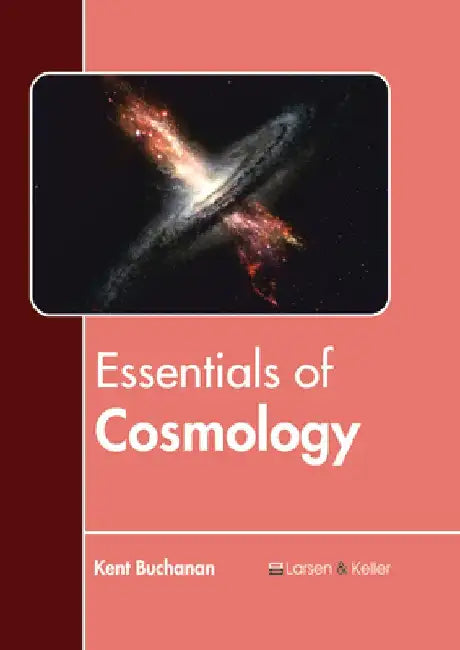 Essentials of Cosmology by Kent Buchanan