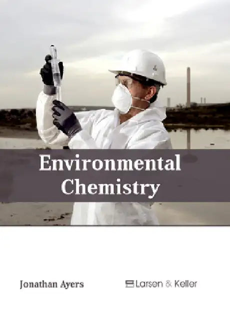Environmental Chemistry by Jonathan Ayers