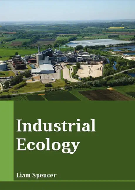 Industrial Ecology by Liam Spencer