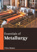 Essentials of Metallurgy by Chloe Raines