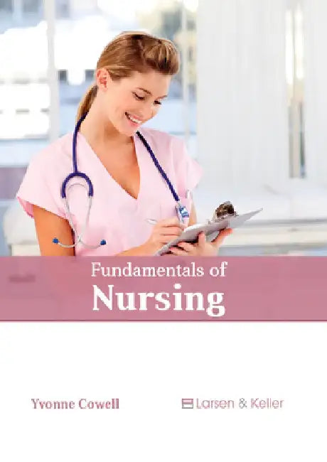 Fundamentals of Nursing by Yvonne Cowell