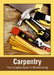 Carpentry: The Complete Guide to Woodworking by Neil Dalton