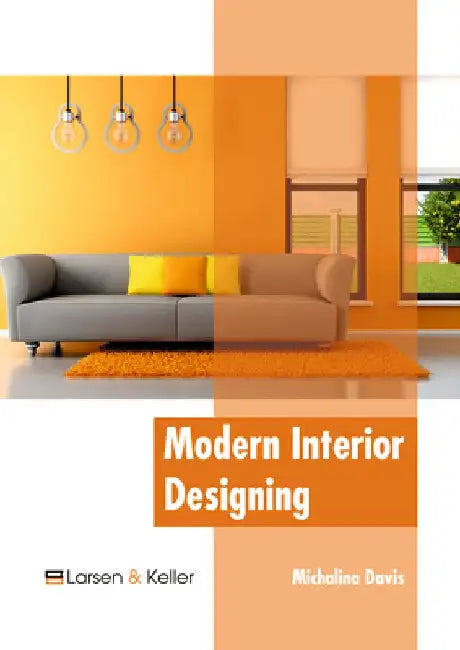 Modern Interior Designing by Michalina Davis
