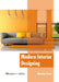 Modern Interior Designing by Michalina Davis