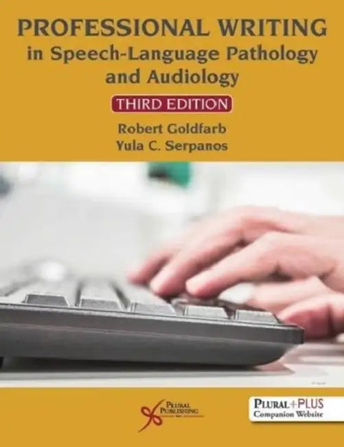 Professional Writing in Speech-Language Pathology and Audiology by Tom Trier