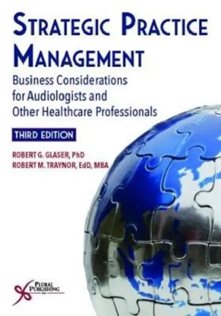 Strategic Practice Management: Business Considerations for Audiologists and Other Healthcare Professionals, Third Edition by Diana Wynne Jones