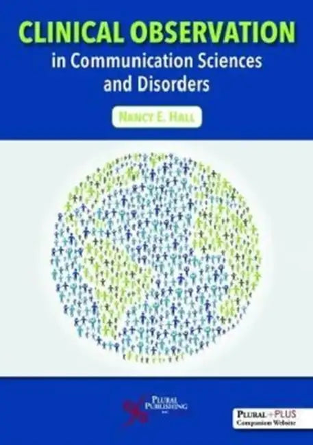 Clinical Observation in Communication Sciences and Disorders by Nancy E. Hall