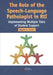 The Role of the Speech-Language Pathologist in RTI: Implementing Multiple Tiers of Student Support by Wayne A. Foster