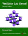 Vestibular Lab Manual by Bre Lynn Myers