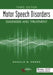 Motor Speech Disorders: Diagnosis and Treatment by Don Freed