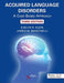 Acquired Language Disorders: A Case-Based Approach by Evelyn R. Klein