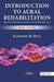 Introduction to Aural Rehabilitation: Serving Children and Adults with Hearing Loss by Raymond H. Hull
