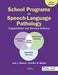 School Programs in Speech-Language Pathology: Organization and Delivery by Michael Micklin