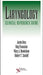 Laryngology: Clinical Reference Guide by Justin Ross