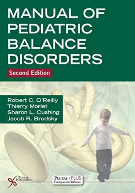 Manual of Pediatric Balance Disorders by Robert C. O'Reilly